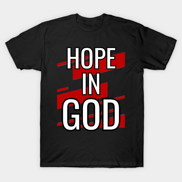 Hope In God T-Shirt by FaithAvenueThreadz